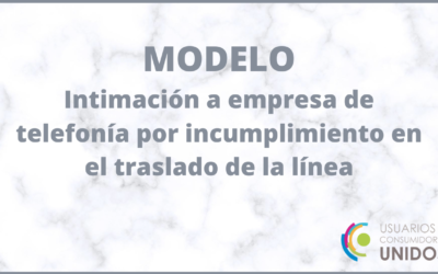 Intimación a empresa de telefonía por incumplimiento en el traslado de la línea